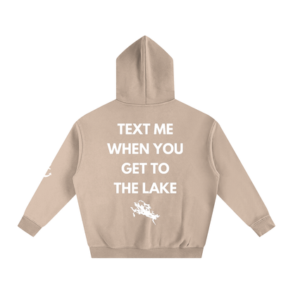 Text Me When You Get to the Lake Hoodie