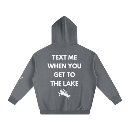 Text Me When You Get to the Lake Hoodie