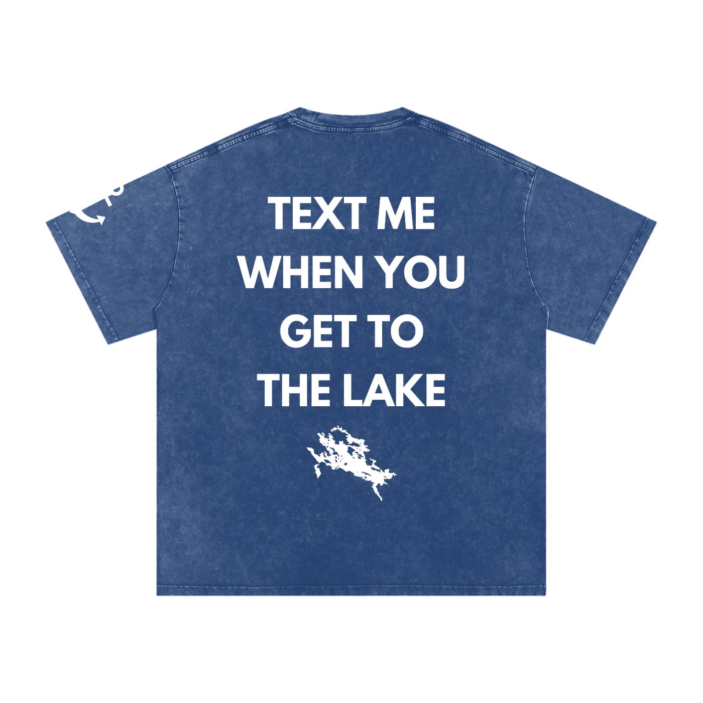 Text Me When You Get to the Lake T-Shirt